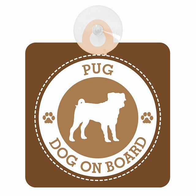DOG ON BOARD PUG パグ ブラウン 肉球マーク 車用吸盤付サイン 12.4x14.6cm