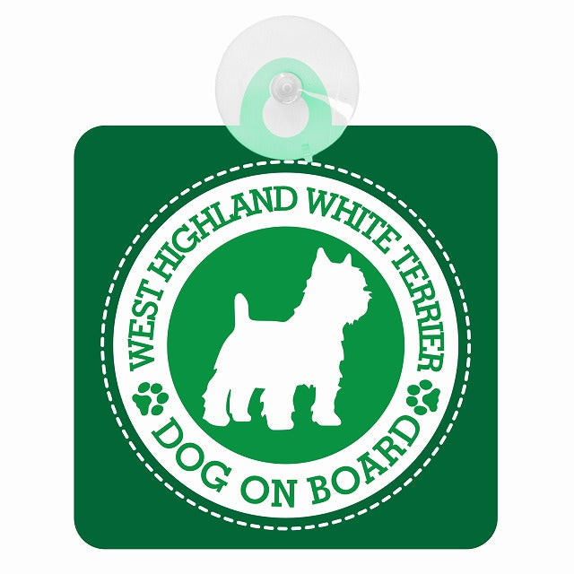 DOG ON BOARD WEST HIGHLAND WHITE TERRIER ウエストハイランドホワイトテリア グリーン 肉球マーク 車用吸盤付サイン 12.4x14.6cm 表示プレート