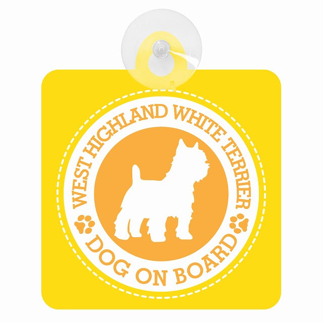 DOG ON BOARD WEST HIGHLAND WHITE TERRIER ウエストハイランドホワイトテリア イエロー 肉球マーク 車用吸盤付サイン 12.4x14.6cm 表示プレート
