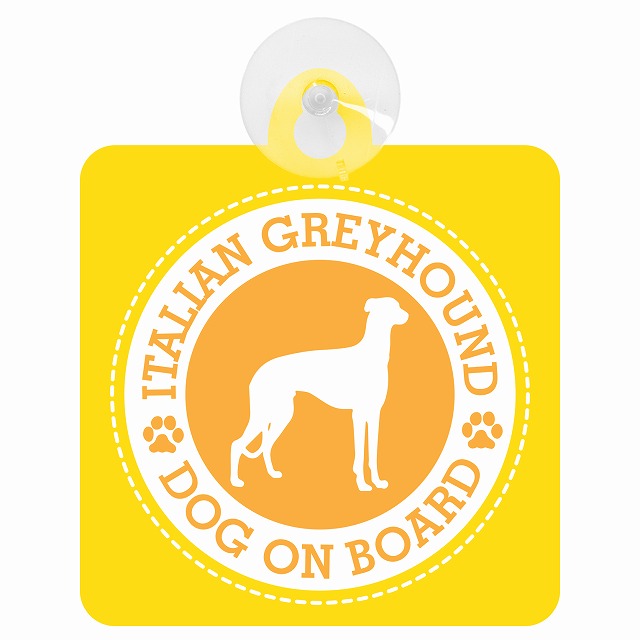 DOG ON BOARD Italian Greyhound イタリアングレーハウンド イエロー 肉球マーク 車用吸盤付サイン 12.4x14.6cm 表示プレート