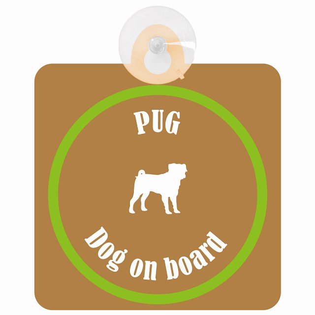 Pug パグ ブラウン＆グリーン DOG IN CAR カラフル 車用吸盤付サイン 12.4x14.6cm