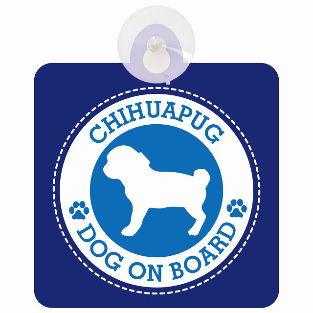 DOG ON BOARD Chihuapug チワパグ ブルー 安全運転 肉球マーク 車用吸盤付サイン 12.4x14.6cm 表示プレート