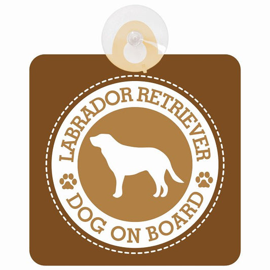 DOG ON BOARD Labrador Retriever ラブラドールレトリバー ブラウン 安全運転 肉球マーク 車用吸盤付サイン 12.4x14.6cm 表示プレート